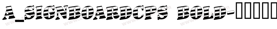a_SignboardCps Bold字体转换